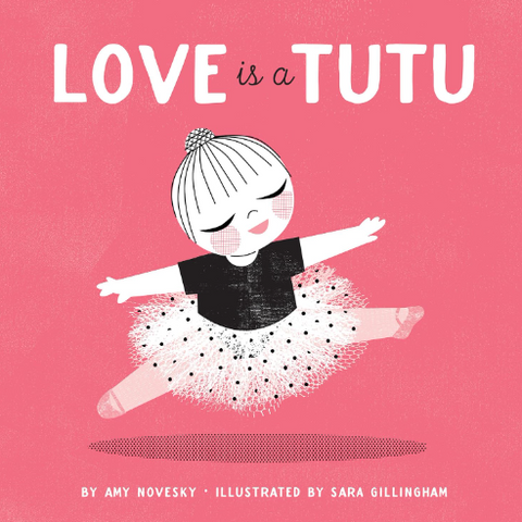 Love is a Tutu Board Book